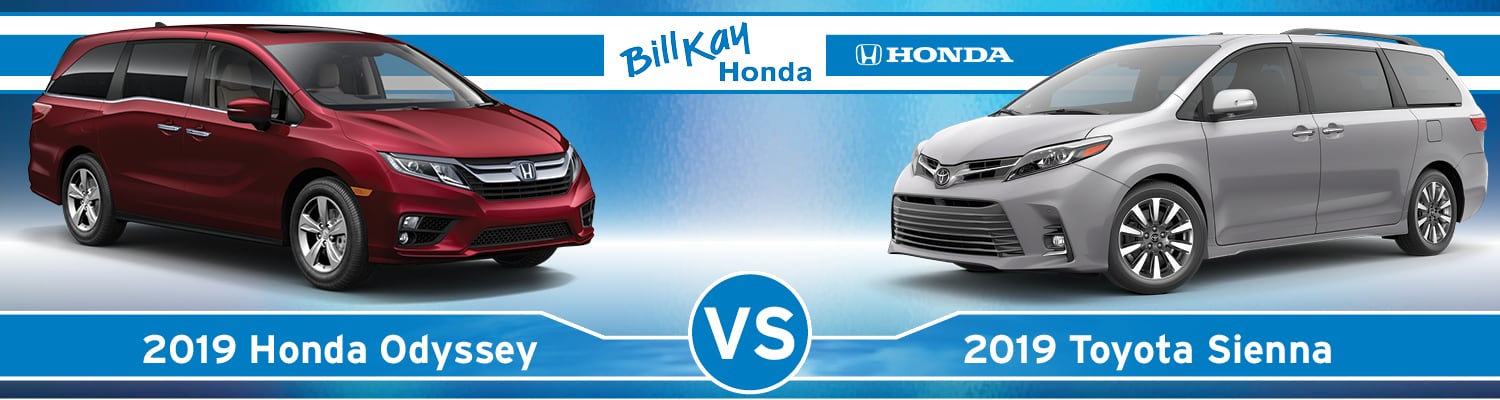 2019 Honda Odyssey Vs 2019 Toyota Sienna Bill Kay Honda