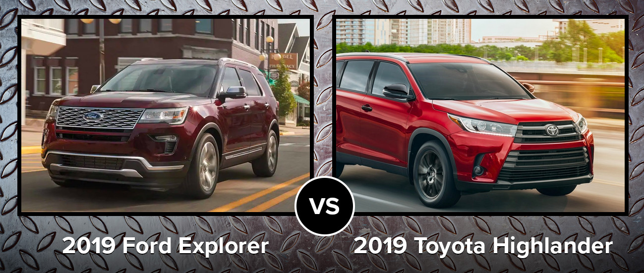 2019 Ford Explorer vs 2019 Toyota Highlander Chicago IL