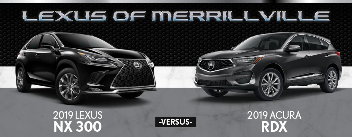 19 Lexus Nx 300 Vs Acura Rdx Differences Merrillville In