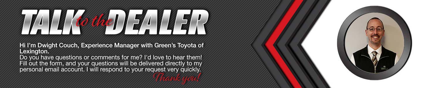 Talk To The Dealer - Green's Toyota of Lexington