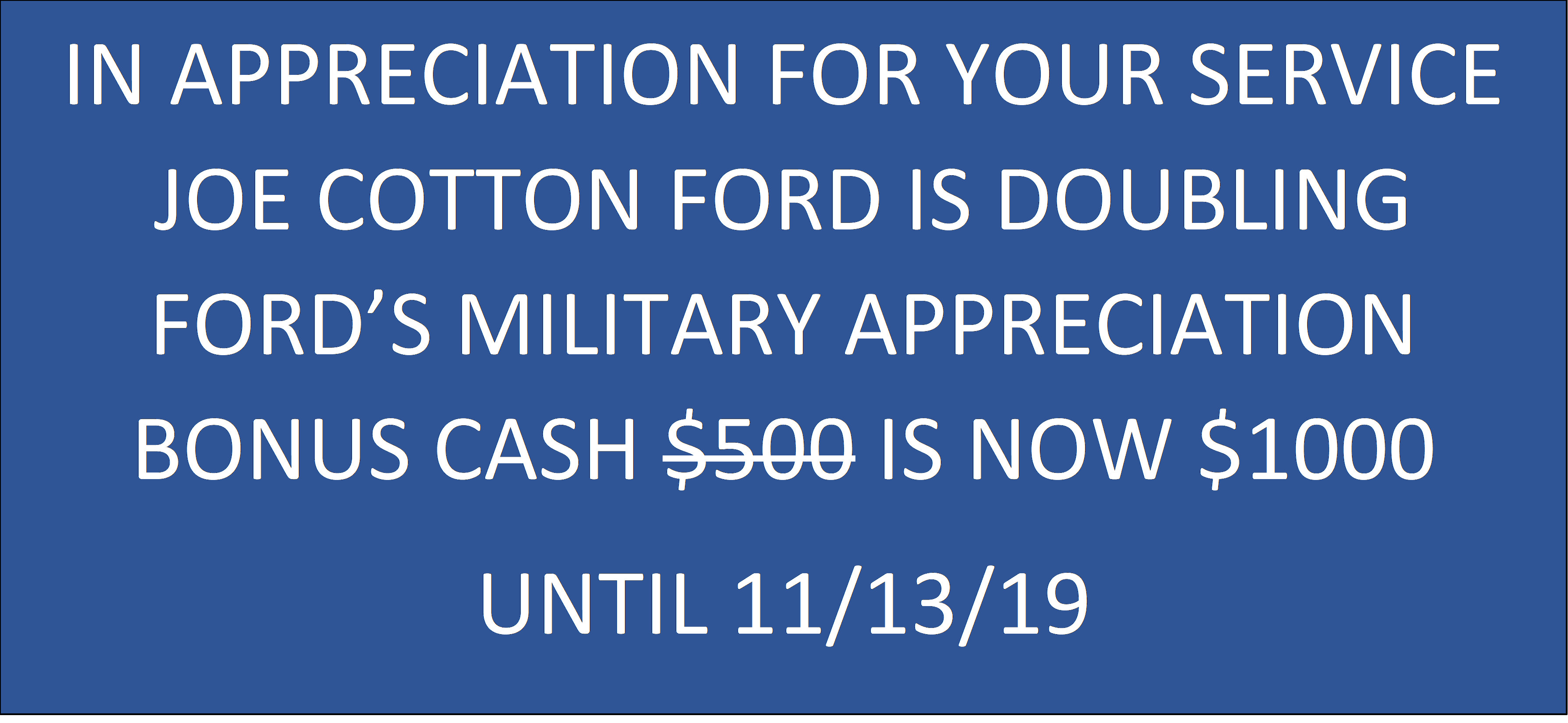 Joe Cotton Ford is Doubling Ford's Military Bonus Cash Joe Cotton Ford is Doubling Ford's Military Bonus Cash
