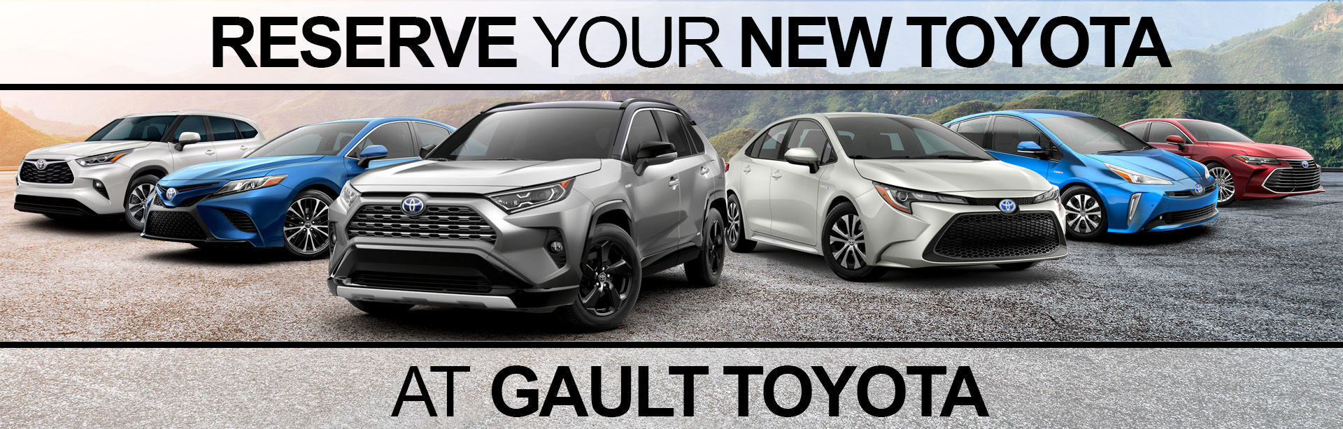 Reserve your new Toyota today at Gault Toyota in Endicott NY near