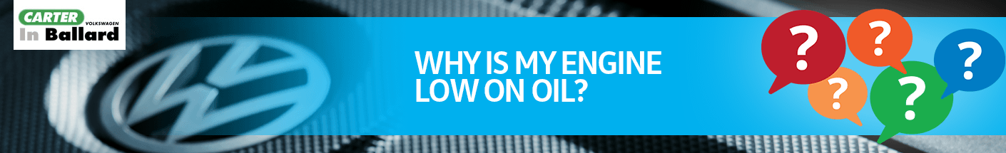 Why is my Volkswagen Engine Low on Oil Service FAQs in Seattle, WA