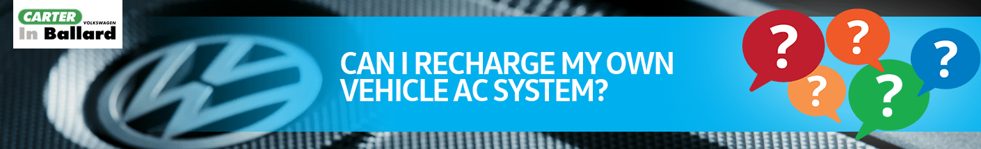 Can I Recharge My Own Vehicle AC System?