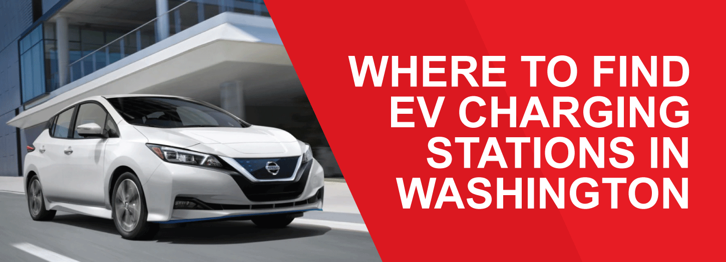 EV CHARGING STATIONS IN WASHINGTON STATE