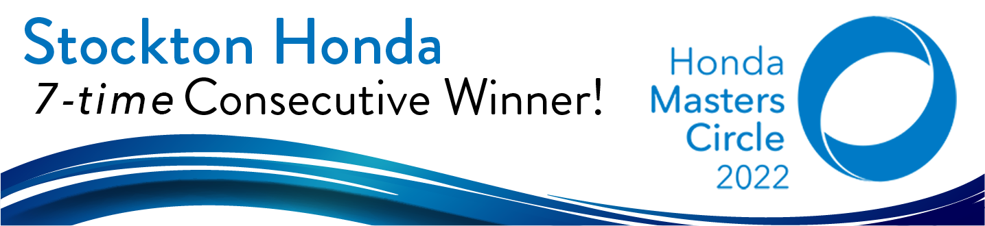 Stockton Honda is a 7 time consecutive Honda Master Circle Award Winner