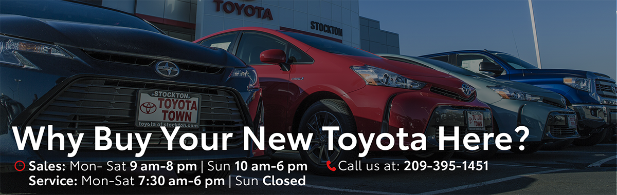 Why Buy from Toyota Town of Stockton Toyota Town of Stockton