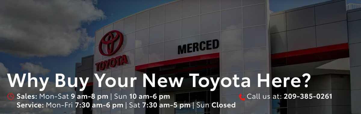 Why Buy from Merced Toyota? - Merced Toyota