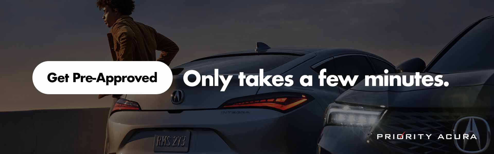 Get Pre-Approved! It only takes a few minutes.