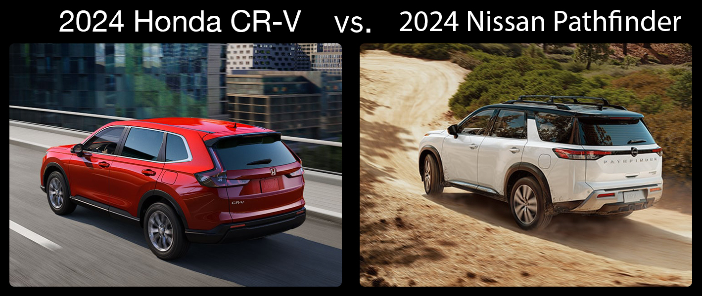 2024 honda cr-v vs. the 2024 nissan pathfinder