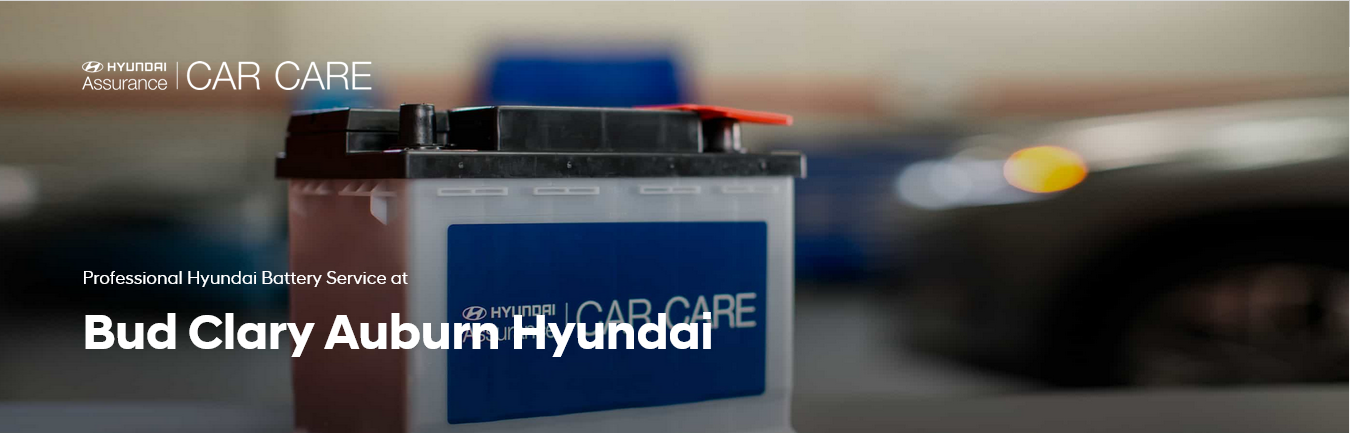Hyundai Battery Care | Bud Clary Auburn Hyundai