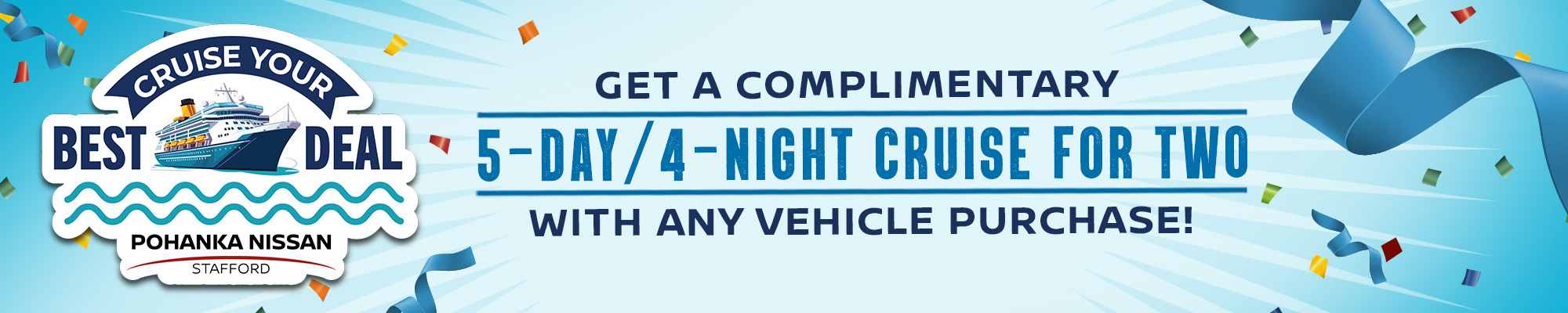 Get a Complimentary 5-Day/4-Night Cruise for Two with Any Vehicle Purchase!