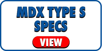 MDX Type S Specifications and Features