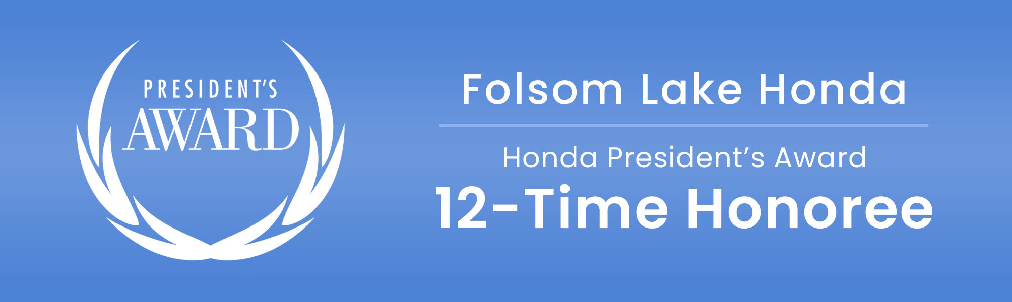 Folsom Lake Honda 12-Time Honda President's Award