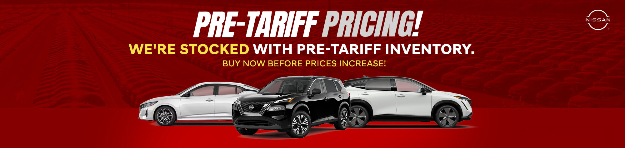 PRE-TARIFF PRICING! WE'RE STOCKED WITH PRE-TARIFF INVENTORY. BUY NOW BEFORE PRICES INCREASE!