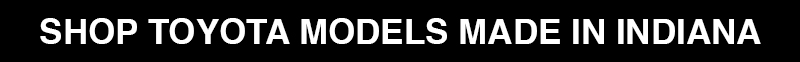 Shop Toyota models assembled in Indiana — Grand Highlander, Highlander, Sienna, Tundra