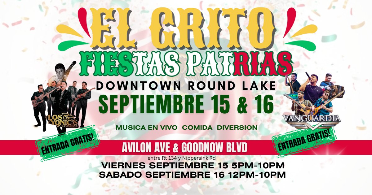 El Grito Fiestas Patrias - Downtown Round Lake - September 15 & 16
