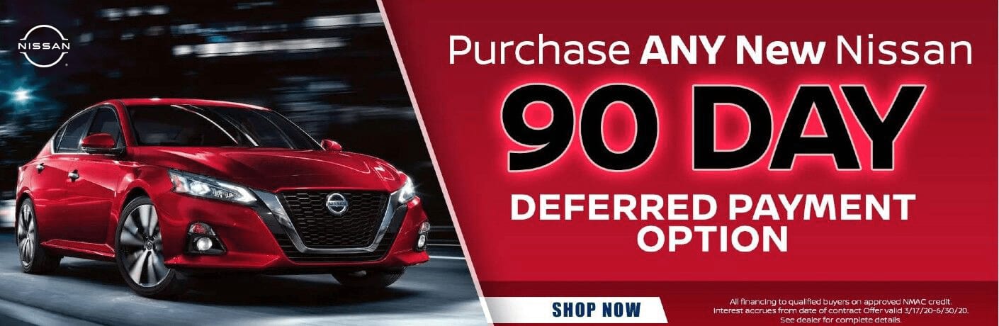 Banner with a nissan model advertises ability to defer payment for 90 days on any new Nissan