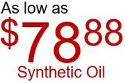 synthetic oil change for $78.88 + Tax