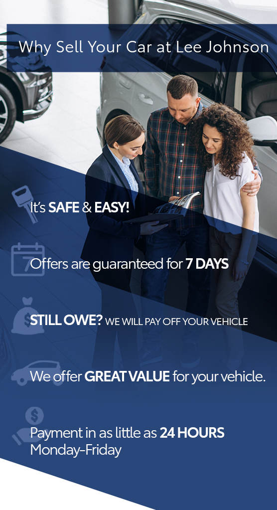 Why Sell Your Car at Lee Johnson Lee Johnson Buys Cars