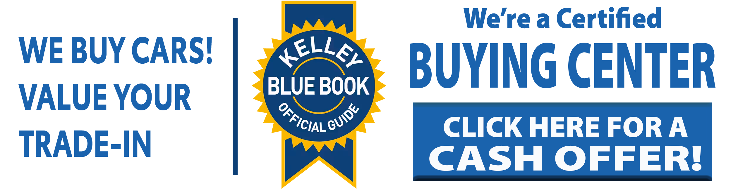 Value Your Tradein. Click here for a KBB Cash offer