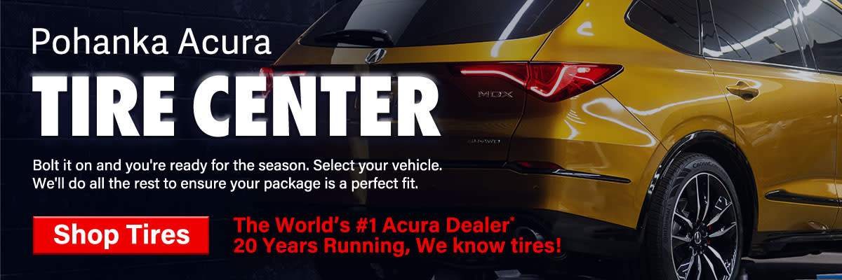 Pohanka Acura Tire Center Chantilly, VA