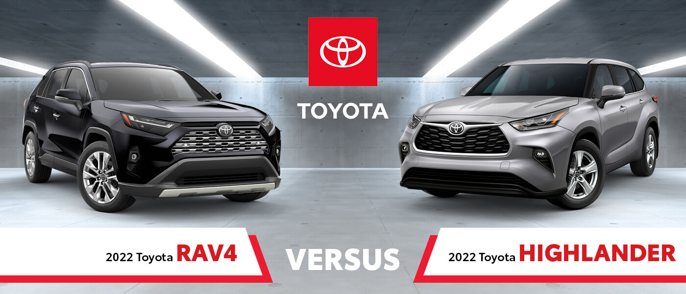 2022 Toyota RAV4 vs. Highlander