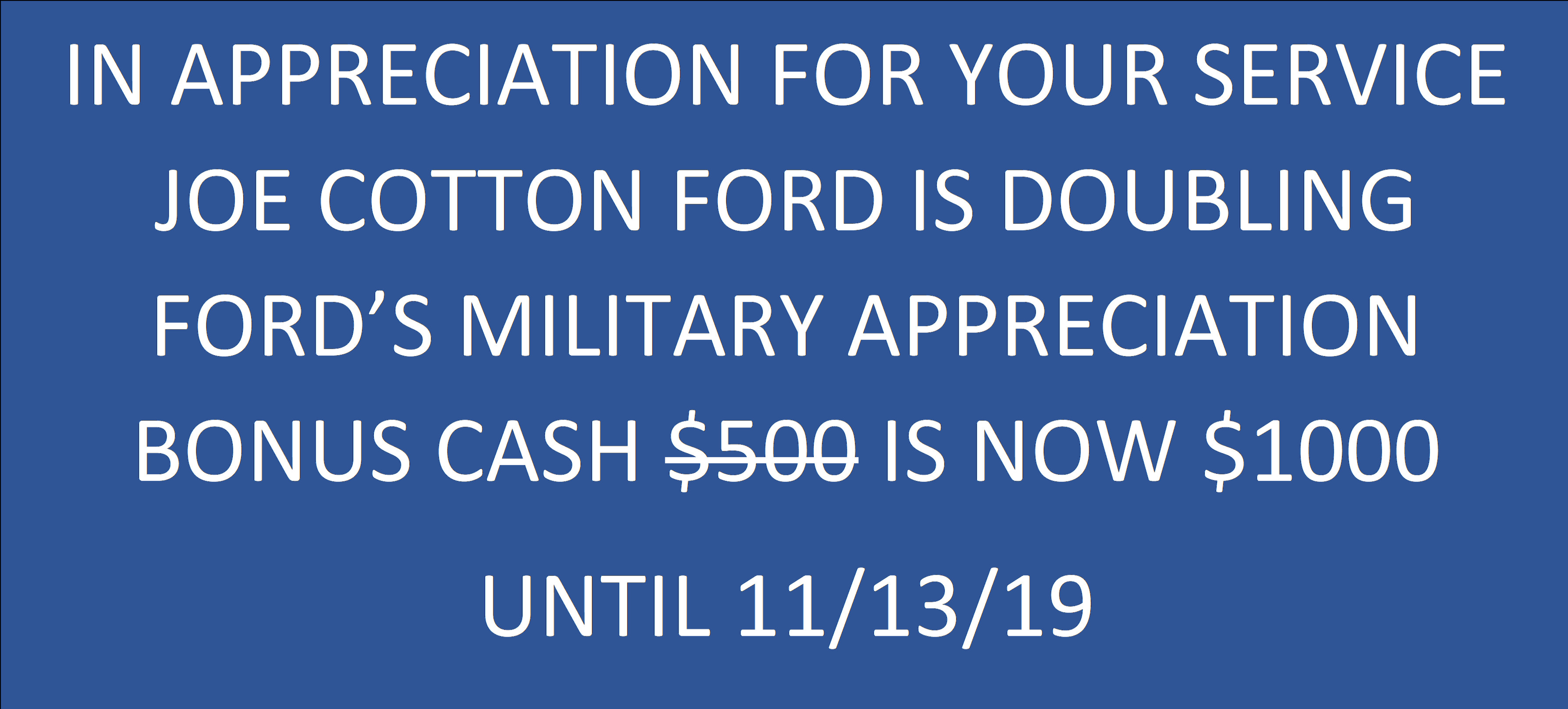 Joe Cotton Ford is Doubling your Military Appreciation Cash Joe Cotton Ford is Doubling your Military Appreciation Cash
